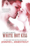 White Hot Kiss