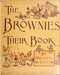 The Brownies: Their Book