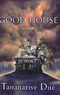 The Good House