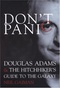 Don't Panic: Douglas Adams & the Hitchhiker's Guide to the Galaxy