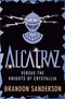 Alcatraz Versus the Knights of Crystallia