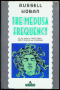 The Medusa Frequency