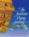 The Fantastic Flying Journey: An Adventure in Natural History