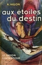 Aux étoiles du destin