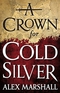 A Crown for Cold Silver