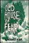 Old House of Fear