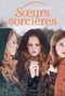 Soeurs Sorcières. Livre 1