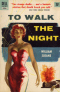 To Walk the Night