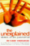 The Unexplained: Stories of the Paranormal