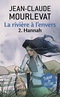 La rivière à l'envers 2: Hannah