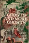 Ghosts and More Ghosts