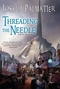 Threading the Needle