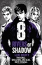 8 Rivers of Shadow