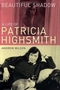 Beautiful Shadow: A Life of Patricia Highsmith