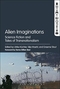 Alien Imaginations: Science Fiction and Tales of Transnationalism