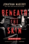 Beneath the Skin