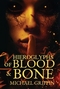 Hieroglyphs of Blood and Bone