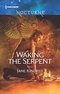 Waking the Serpent