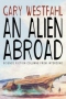 An Alien Abroad: Science Fiction Columns from Interzone