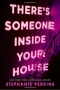 There's Someone Inside Your House