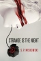 Strange Is the Night