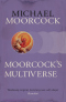 Moorcock's Multiverse