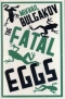 The fatal eggs