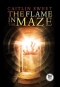 The Flame in the Maze