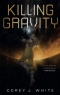 Killing Gravity