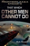 That Which Other Men Cannot Do