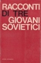 Racconti di tre giovani sovietici