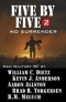 Five by Five 2: No Surrender