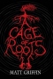 A Cage of Roots