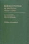 Science Fiction in America, 1870s-1930s: An Annotated Bibliography of Primary Sources