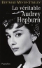 La Véritable Audrey Hepburn