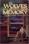 The Wolves of Memory