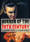 Horror of the 20th Century: An Illustrated History