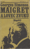 Maigret a lovec zvuků