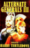 Alternate Generals III