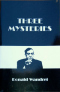 Three Mysteries