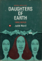 Daughters of Earth: Three Novels