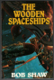 The Wooden Spaceships