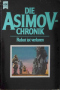 Die Asimov-Chronik: Robot ist verloren