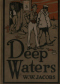 Deep Waters