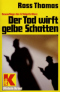 Der Tod wirft gelbe Schatten