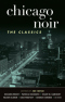 Chicago Noir: The Classics