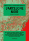 Barcelone Noir