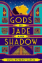 Gods of Jade and Shadow