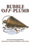 Bubble Off-Plumb