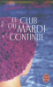 Le Club du Mardi continue